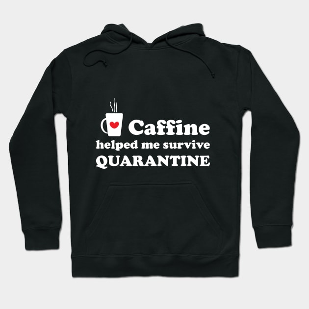 Caffeine And Quarantine Hoodie by teestaan